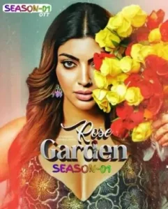 Rose Garden S01 2025 Full Web Series HD Rose Garden S01 2025 Full Web Series HD