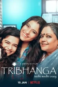 Tribhanga – Tedhi Medhi Crazy (2021) Hindi Full Movie HD Tribhanga – Tedhi Medhi Crazy (2021) Hindi Full Movie HD
